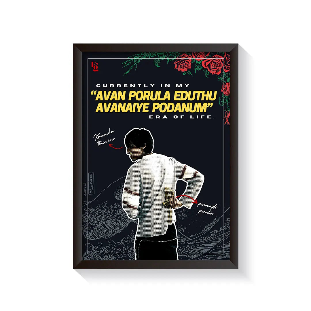 Avan Porula Eduthu Avanaiye Podanum frame black