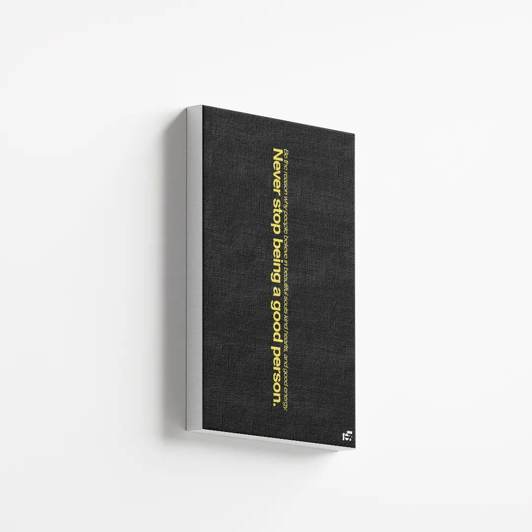 Being A Good Person Typography canvas 2