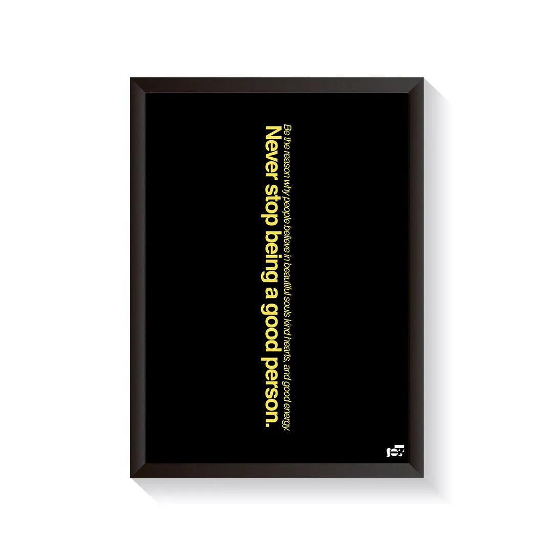 Being A Good Person Typography frame black