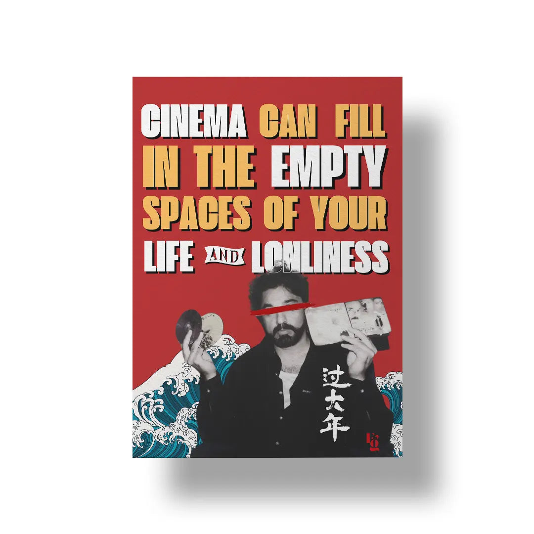 Cinema Can Fill The Empty Spaces Of Your Life art poster 1
