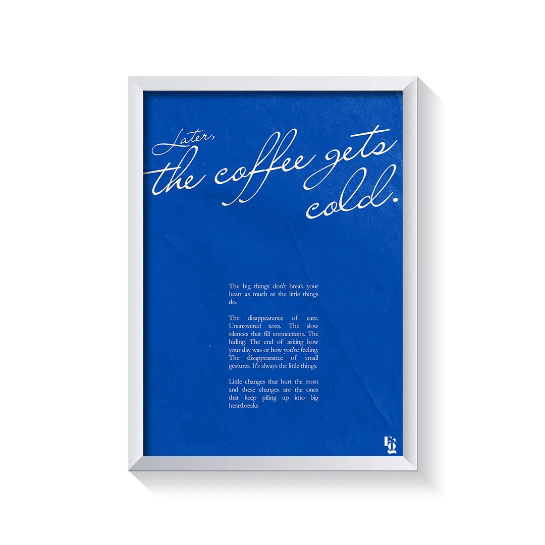 Coffee Gets Cold V2 frame white