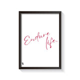 Endure Life Typography frame black