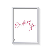 Endure Life Typography frame white