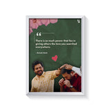 He Became The Love He Searched For frame white