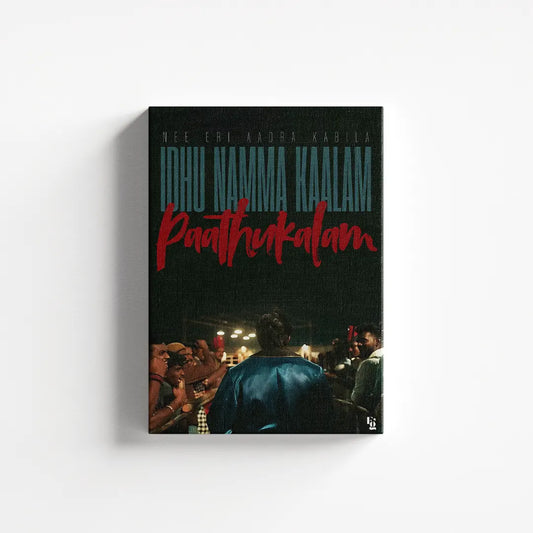 Idhu Namma kaalam saarpatta parambarai canvas 1