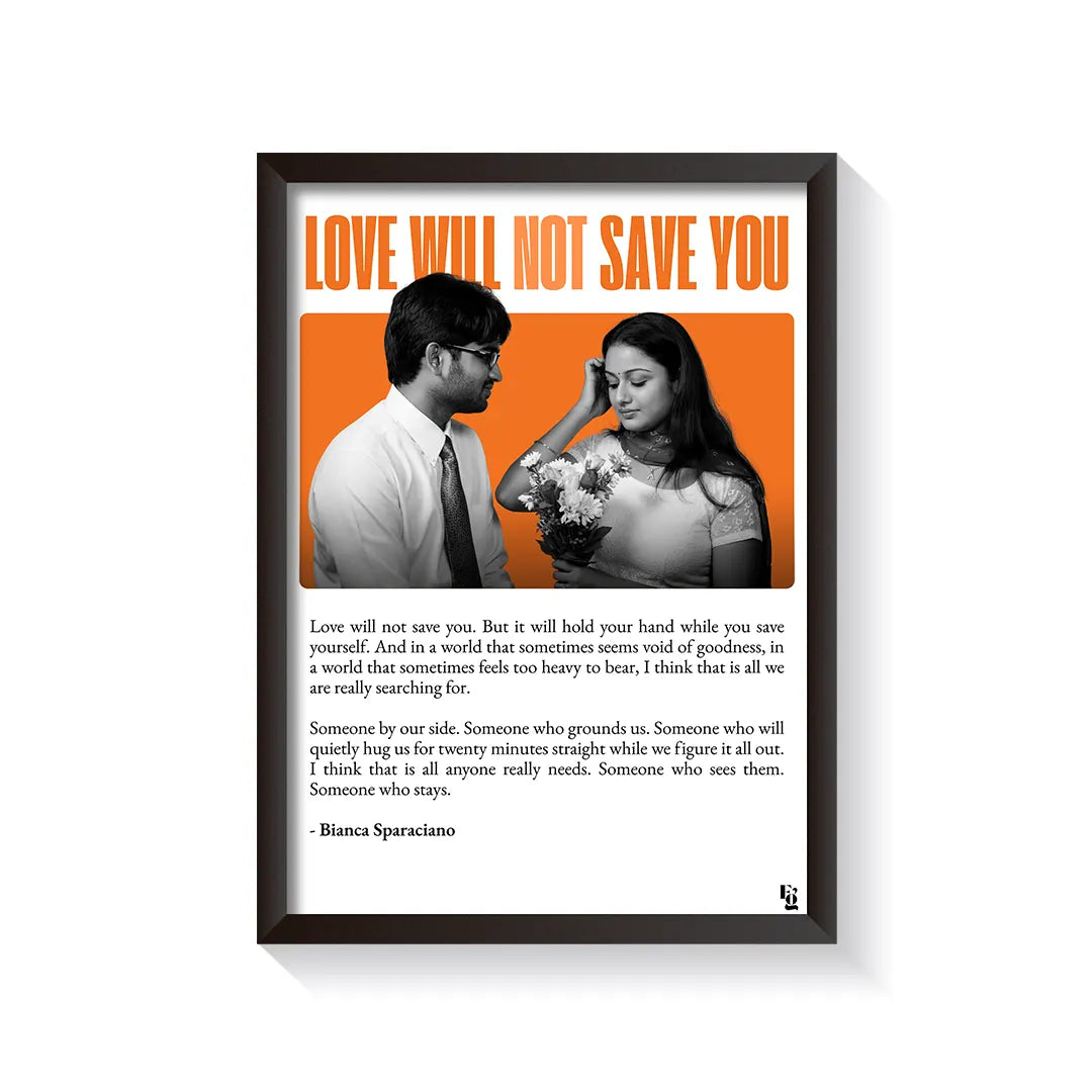 Love Will Not Save You frame black
