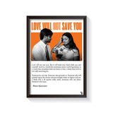 Love Will Not Save You frame black