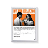 Love Will Not Save You frame white