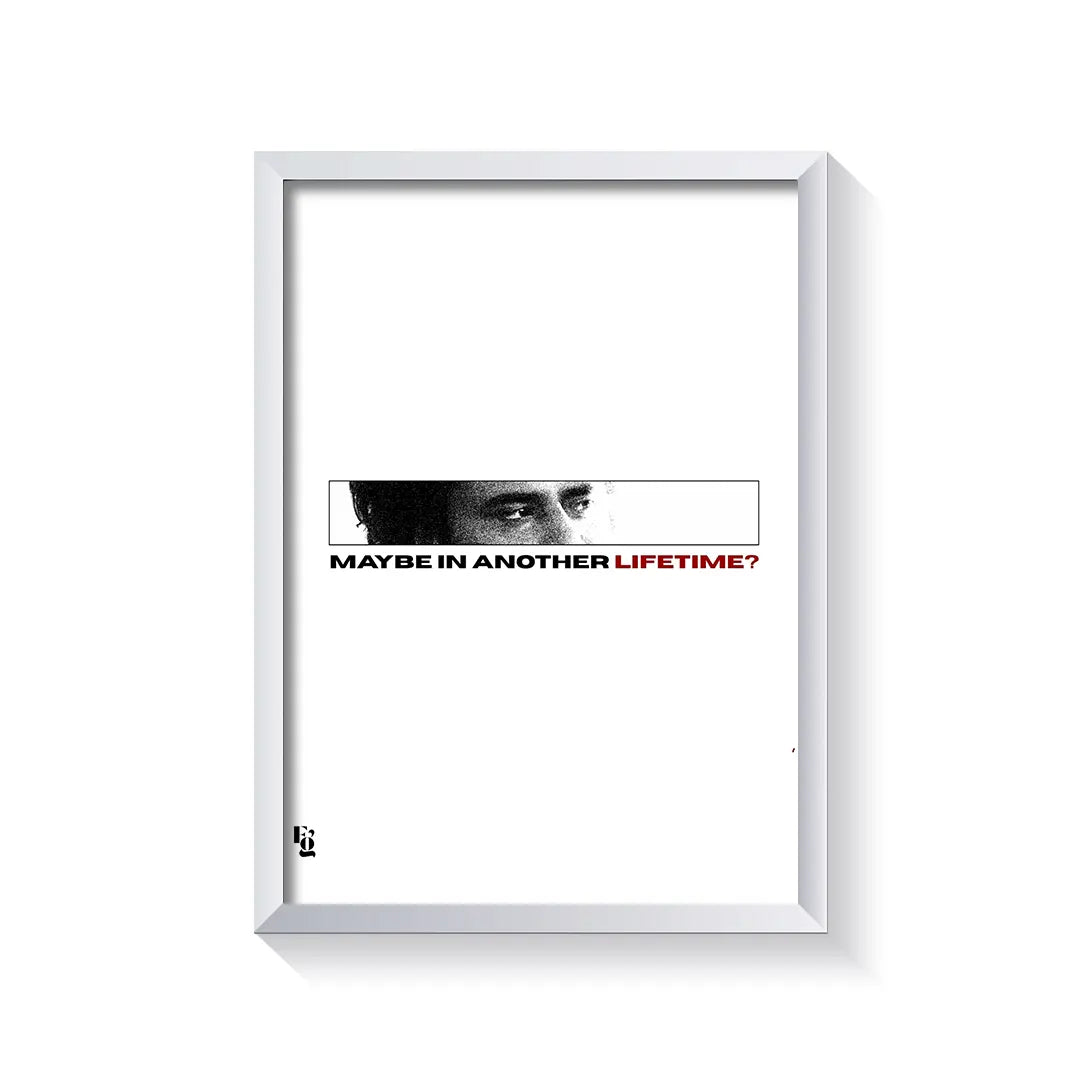 Maybe In Another Lifetime frame white