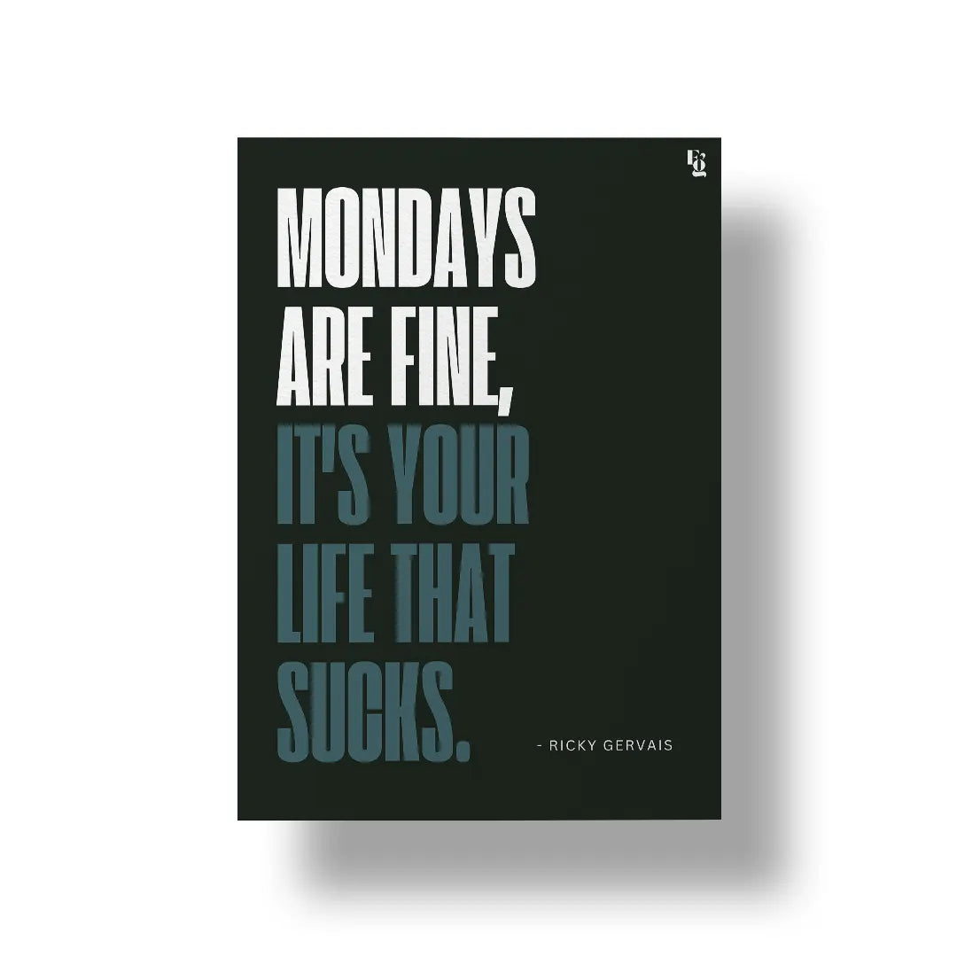 Mondays are fine Typography art poster 1