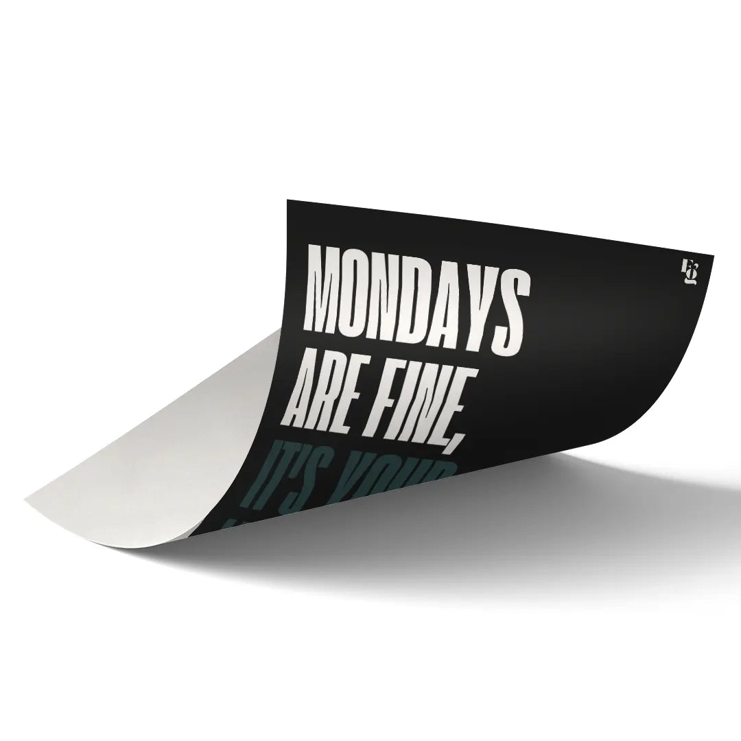 Mondays are fine Typography art poster 2