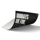 Mondays are fine Typography art poster 2