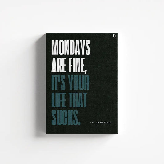 Mondays are fine Typography canvas 1