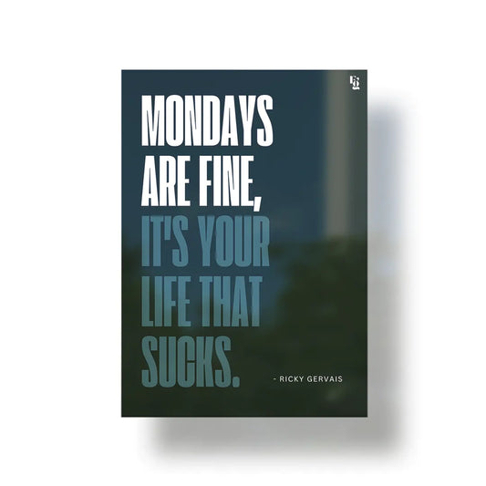 Mondays are fine Typography metal poster 1