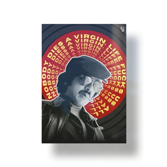 Nobody Dies A Virgin Life Fucks Us All metal poster 1