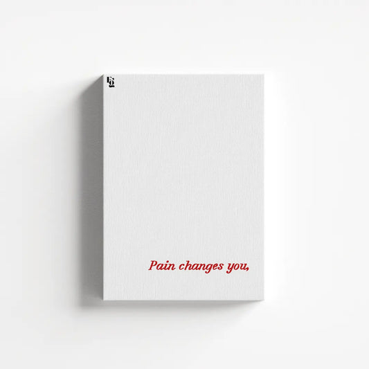 Pain Changes You Typography canvas 1