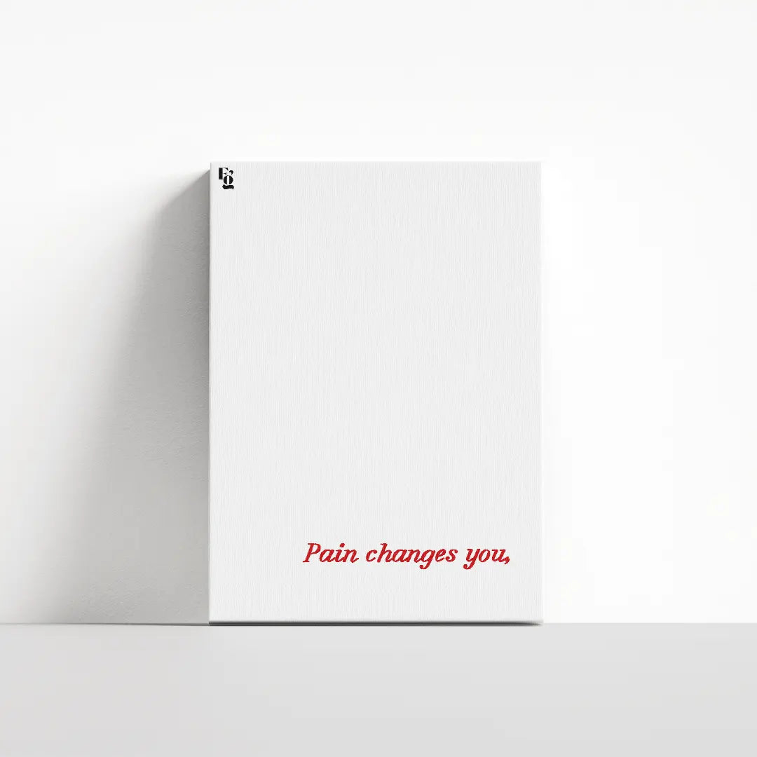 Pain Changes You Typography canvas 4