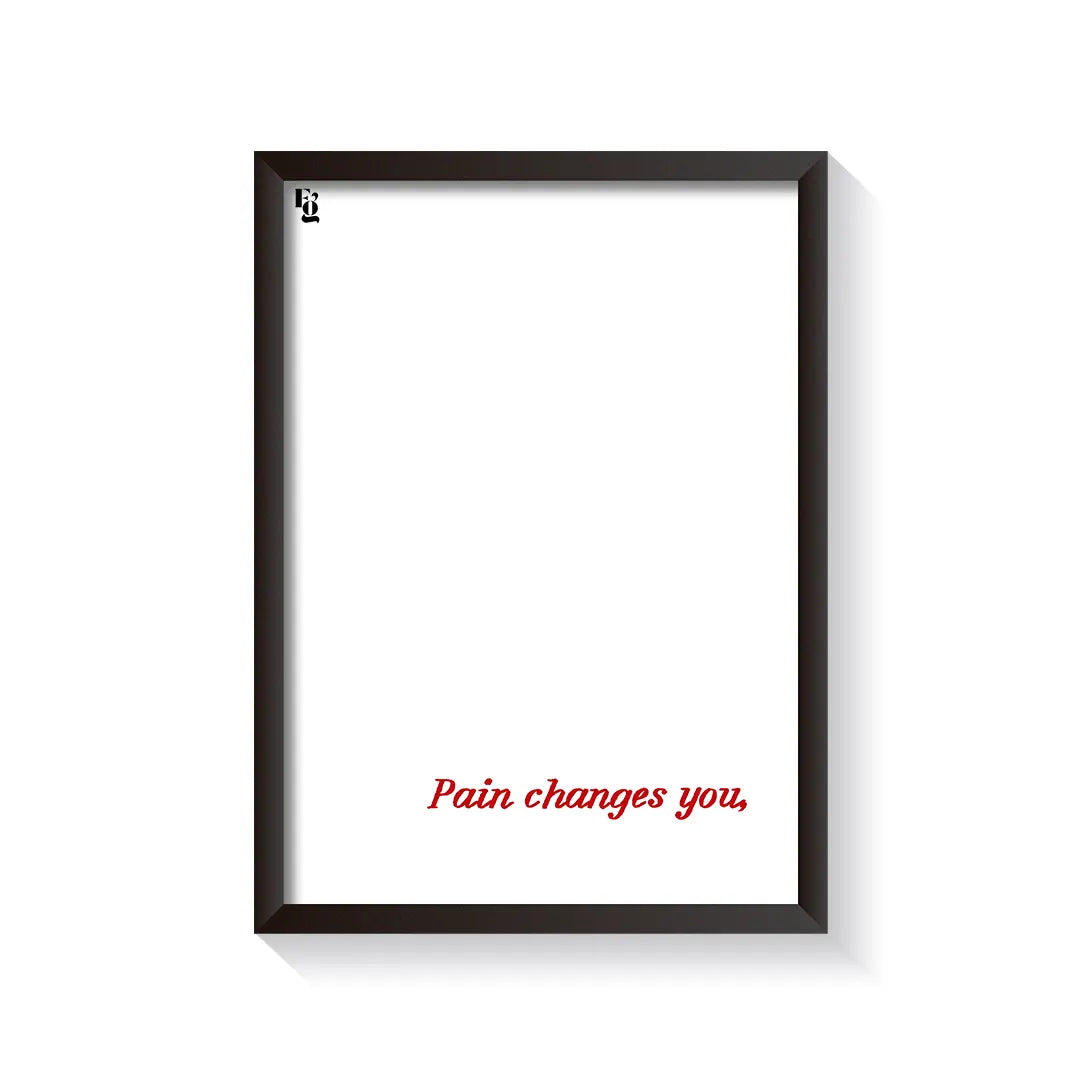 Pain Changes You Typography frame black