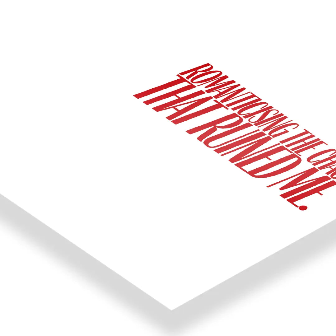 Romanticising The Chaos Typography art poster 3