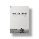 See The Good art poster 1