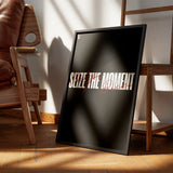 Seize The Moment Typography frame 3