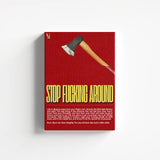 Stop Fucking Around Typography canvas 1