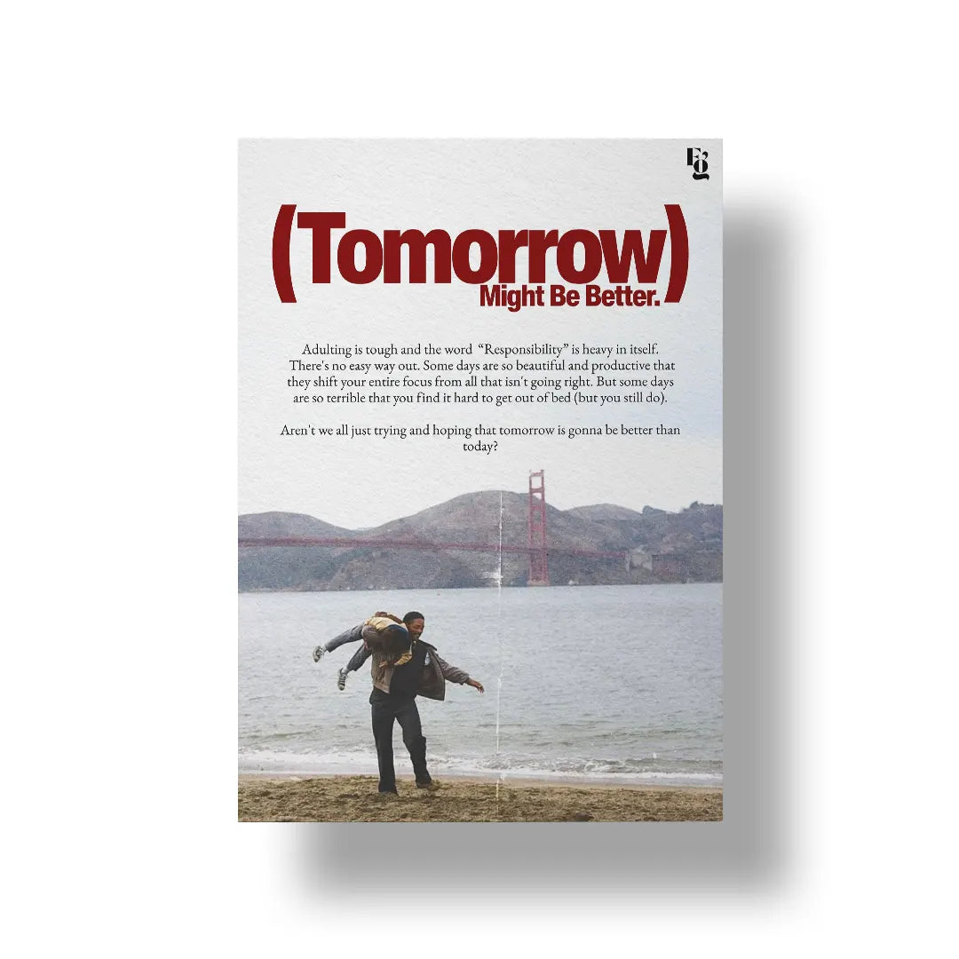 Tomorrow Might Be Better art poster 1