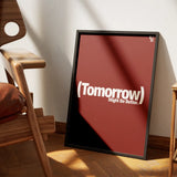 Tomorrow Might Be Better Typography frame 1