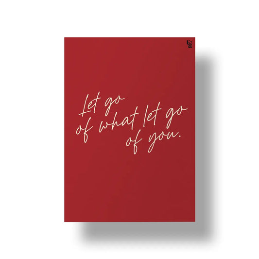 What Let Go Of You Typography art poster 1