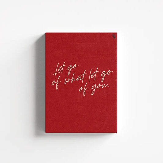 What Let Go Of You Typography canvas 1