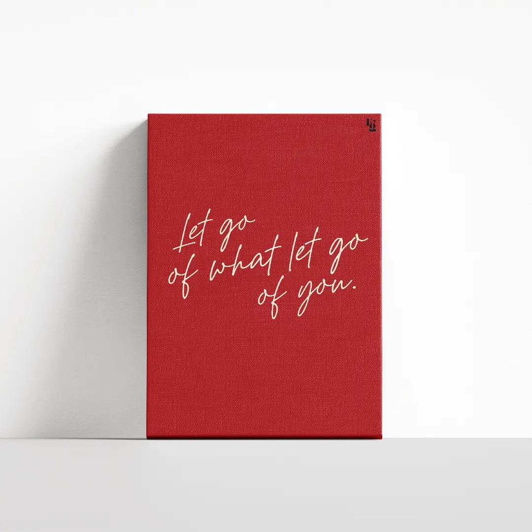 What Let Go Of You Typography canvas 4