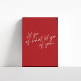 What Let Go Of You Typography canvas 4