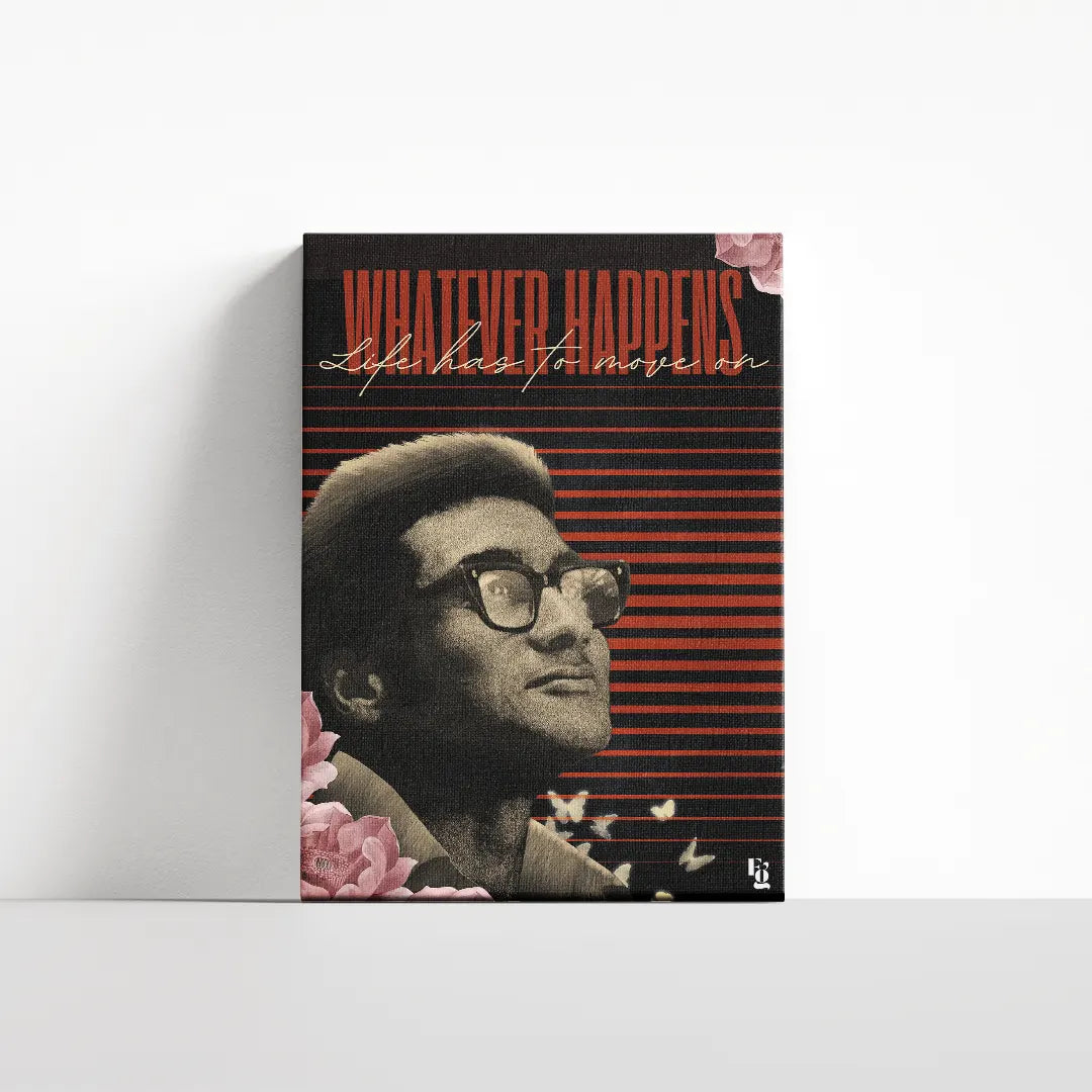 Whatever Happens Life Has To Go On canvas 4