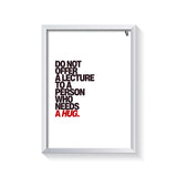 Who Needs A Hug Typography frame white