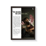 You Deserve The Love frame black