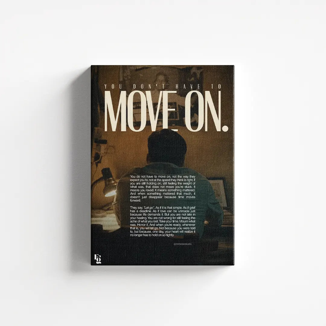 You Don't Have To Move On canvas 1