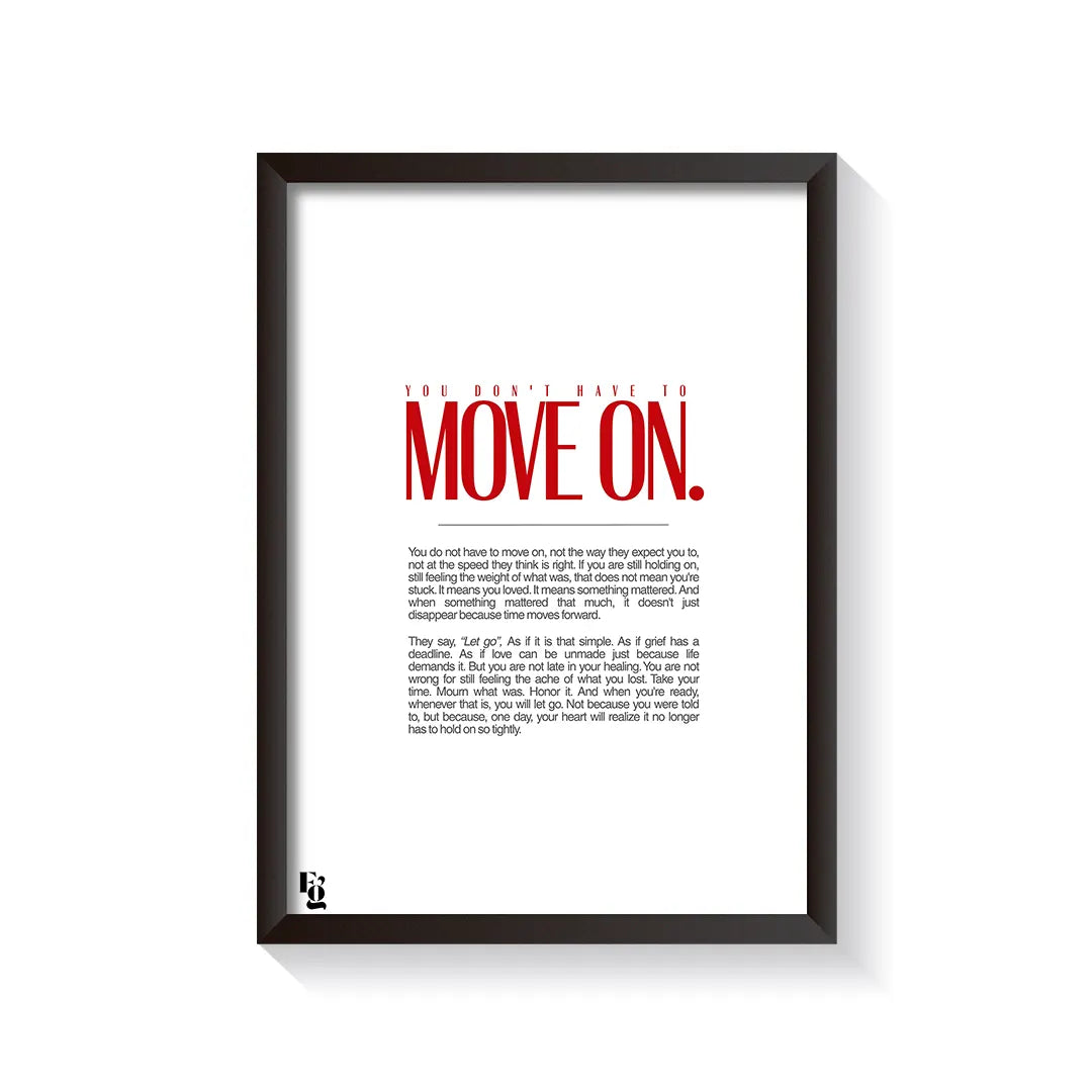 You Don't Have To Move On Typography frame black