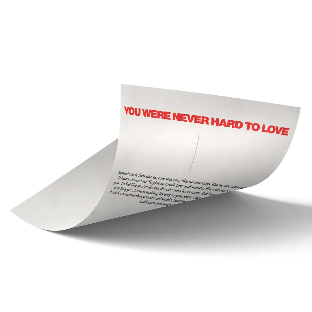 You Were Never Hard To Love art poster 2