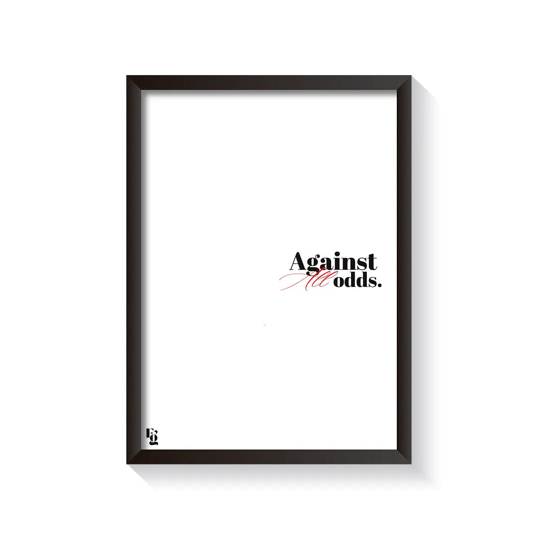 Against All Odds Typography frame black