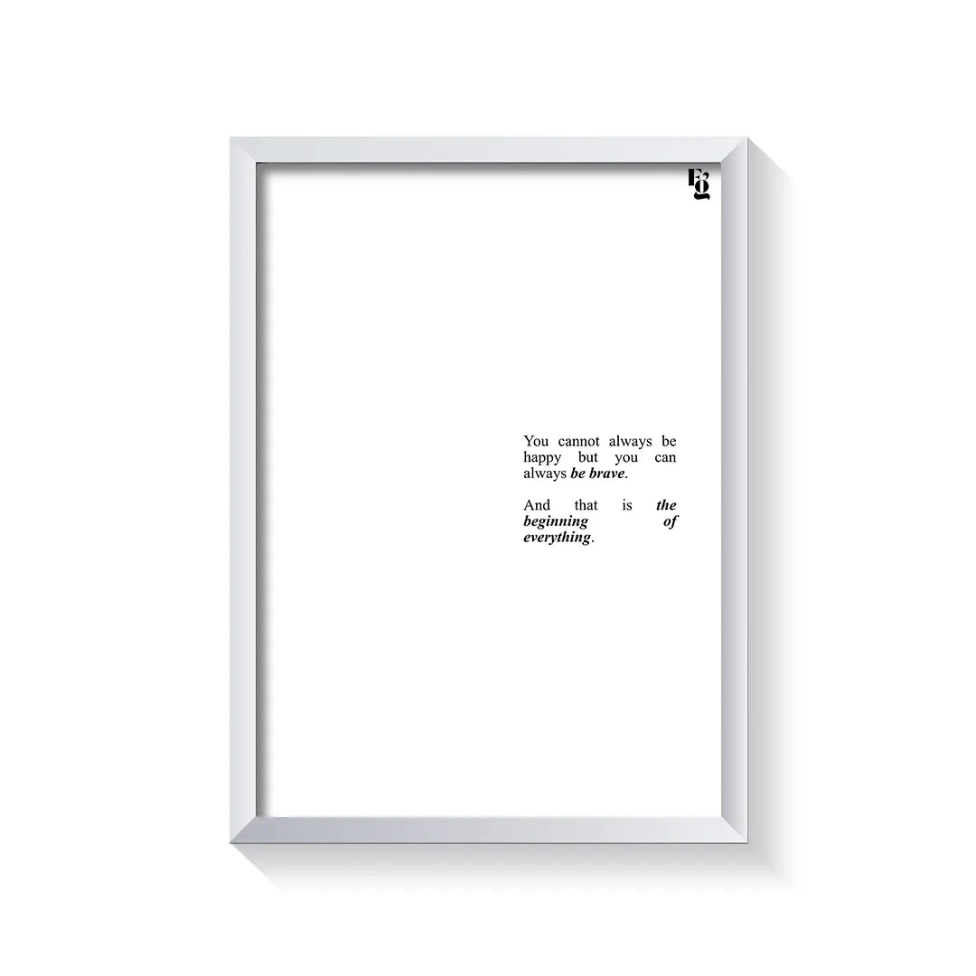 Be Brave frame white