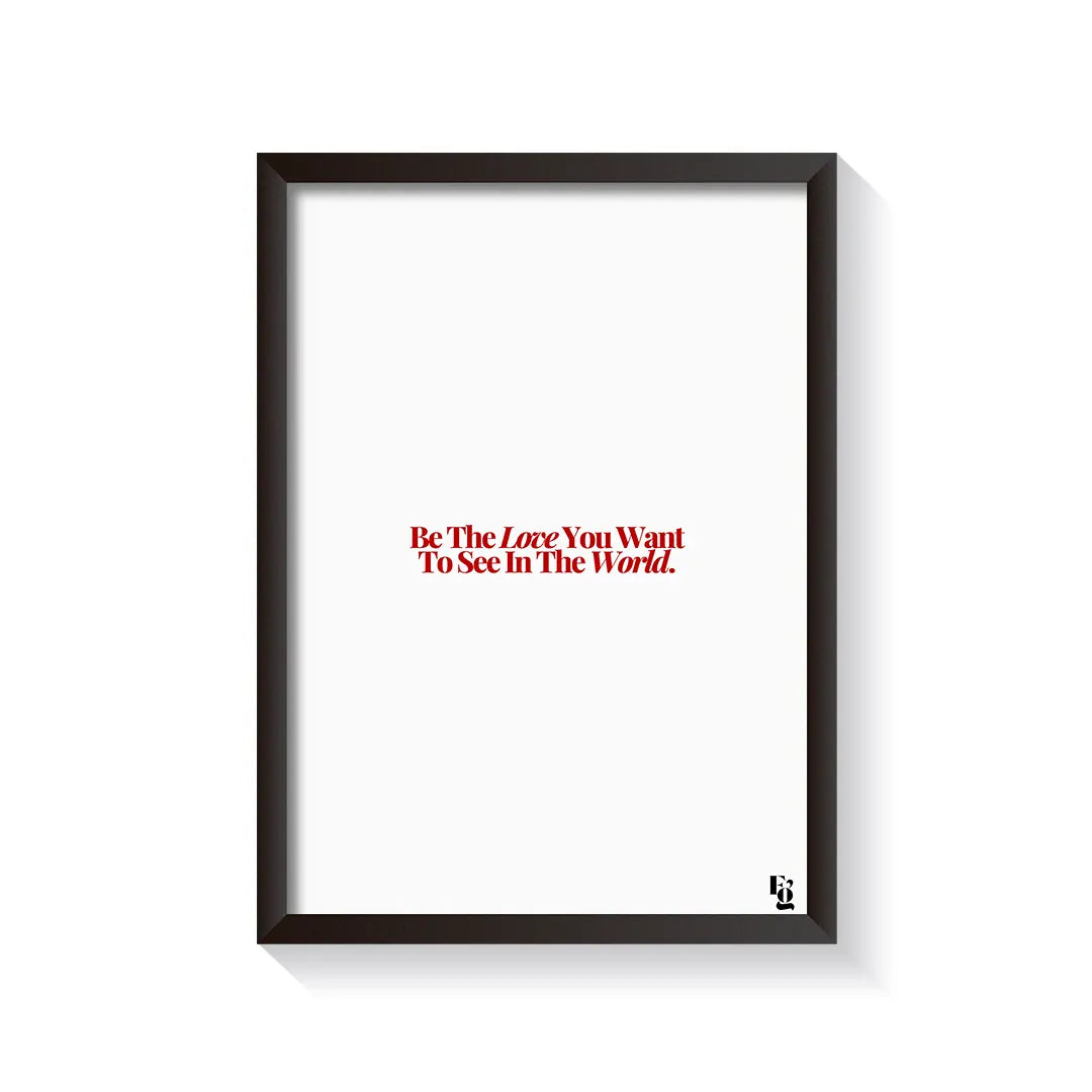 Be The Love Typography frame black