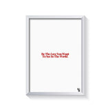 Be The Love Typography frame white