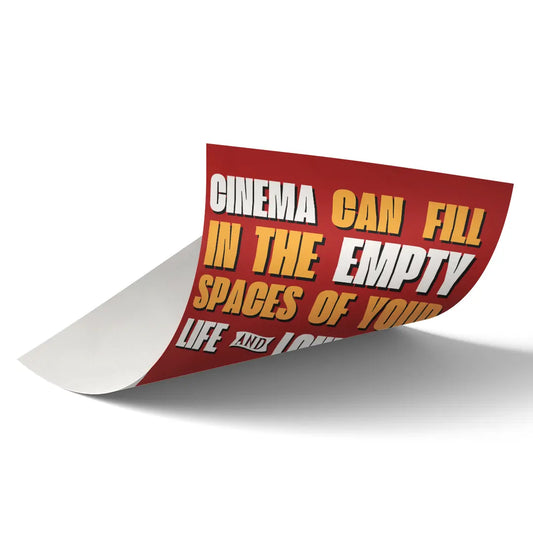 Cinema Can Fill The Empty Spaces Of Your Life art poster 2