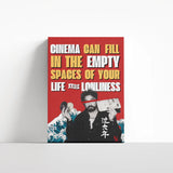 Cinema Can Fill The Empty Spaces Of Your Life canvas 4