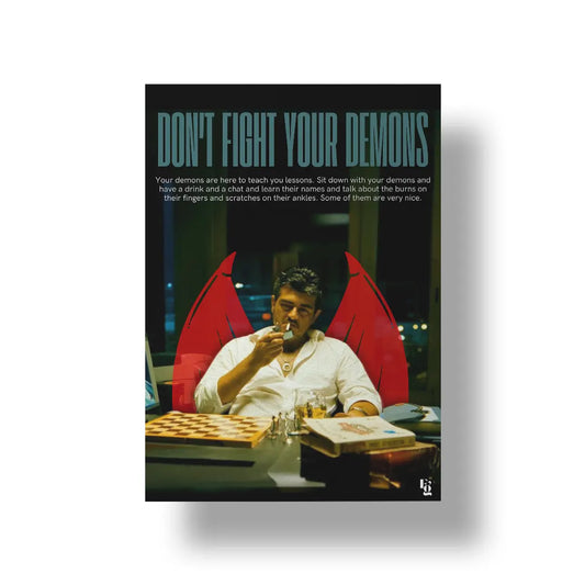 Dont Fight Your Demons art poster 1