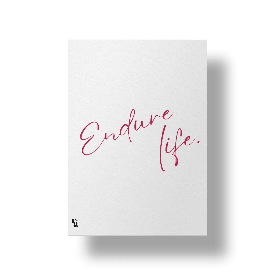 Endure Life Typography art poster 1