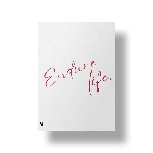 Endure Life Typography art poster 1