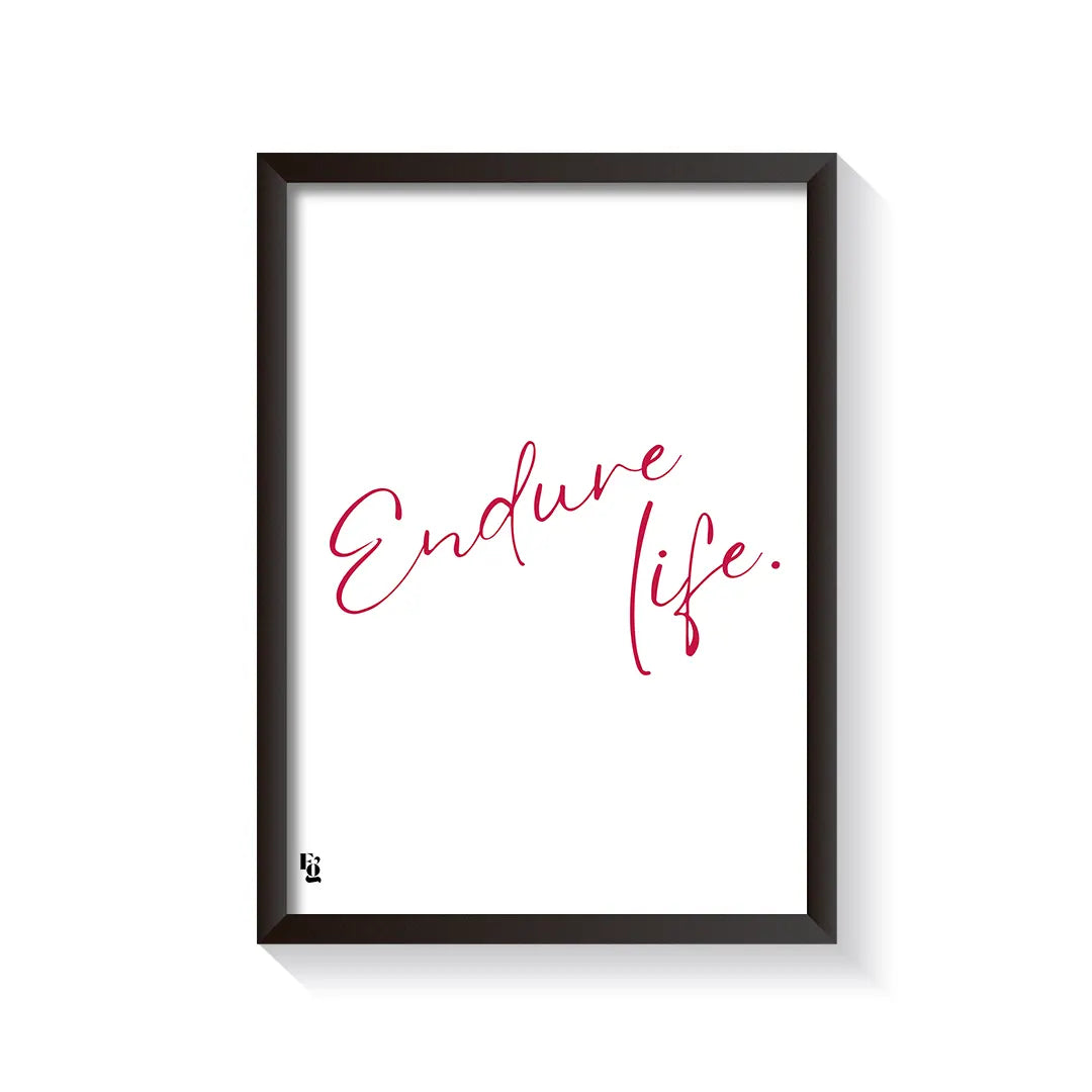 Endure Life Typography frame black