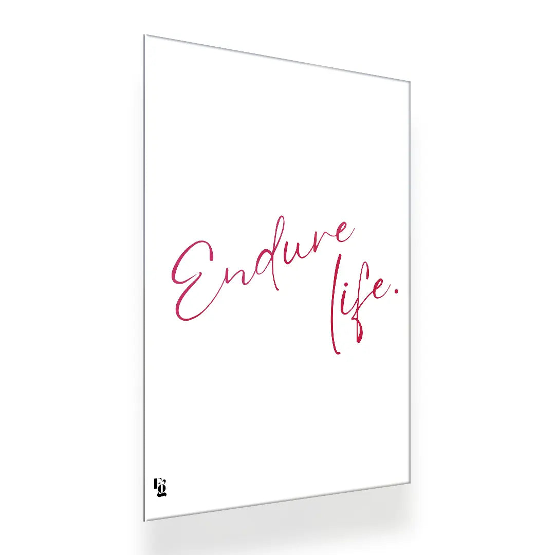 Endure Life Typography metal poster 2