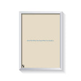 Have To Be Loud Typography frame white
